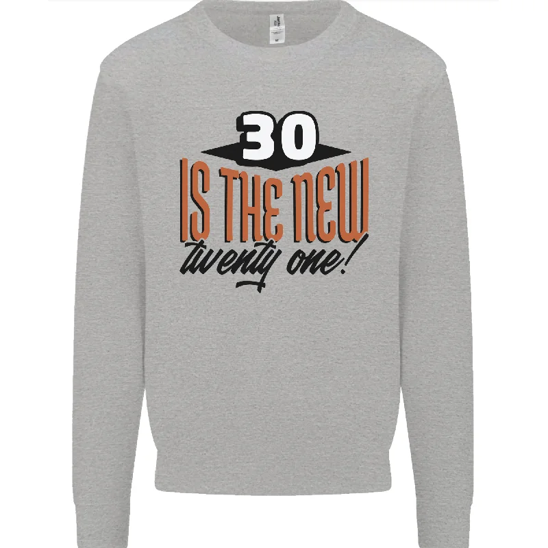 30th Birthday: 30 is the New 21 Men's Funny Sweatshirt Jumper Hoodie with Slim Fit Tailored Modern